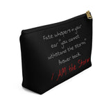 Accessory Pouch w T-bottom " I Am The Storm"